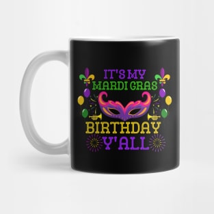 Funny It's My Mardi Gras Birthday Y'all Carnival 2024 Party Mug